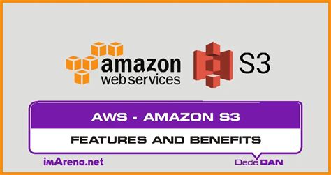 Amazon S3: Features, Benefits, and Why You Should Use It - imArena.net