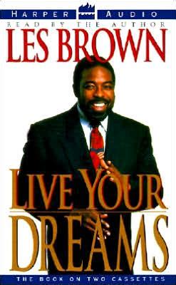 Live Your Dreams by Les Brown | 9781559947503 | Audiobook | Barnes & Noble