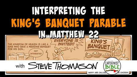 Interpreting the King’s Banquet Parable in Matthew 22 | Steve Thomason