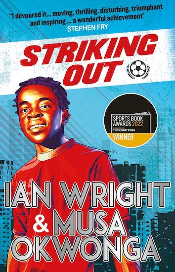 Striking Out by Ian Wright and Musa Okawonga (Scholastic)