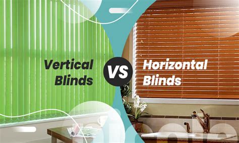 Vertical Blinds Vs Horizontal Blinds: Which One Is Better for You?