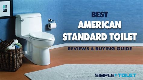 Best American Standard Toilet with Ultimate Buying Guide - Simple Toilet