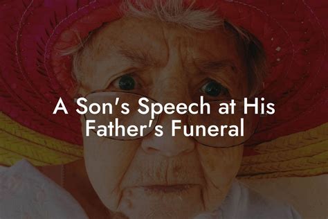 A Son's Speech at His Father's Funeral - Eulogy Assistant