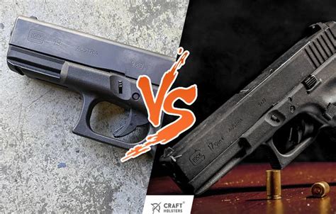 Glock 17 vs 19: Uncover the Ideal Choice for You | Craft Holsters ...