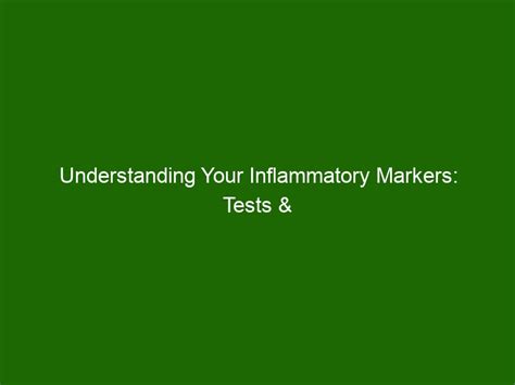 Understanding Your Inflammatory Markers: Tests & Results - Health And ...