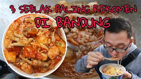 3 Rekomendasi Seblak Terbaik Di Bandung, Wajib Dicoba! – #Vlog013 – Review