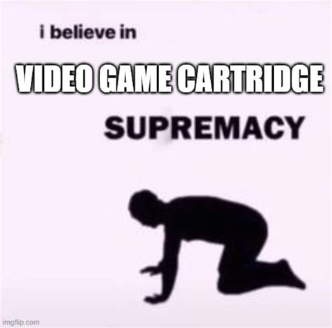 I believe in supremacy Memes - Imgflip