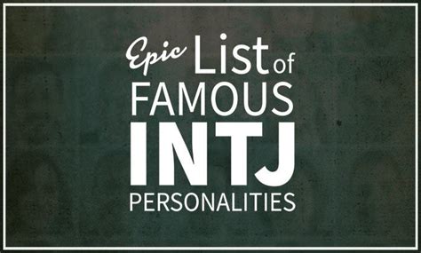 Epic List of Famous People With INTJ Personalities | Personality Club