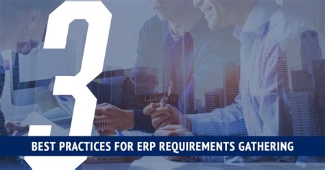 ERP Requirements Gathering | 3 Best Practices – Terillium