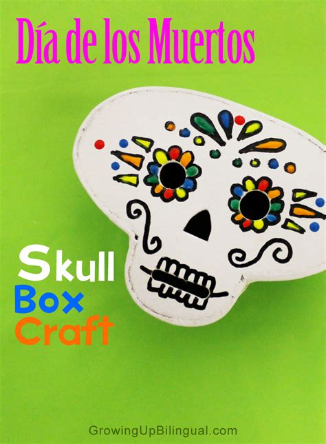 Dia de los Muertos Skull Box Crafts - Growing Up Bilingual