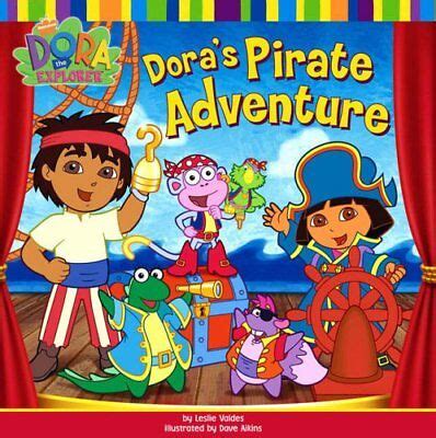 Dora's Pirate Adventure (Dora the Explorer) By Nickelodeon ...