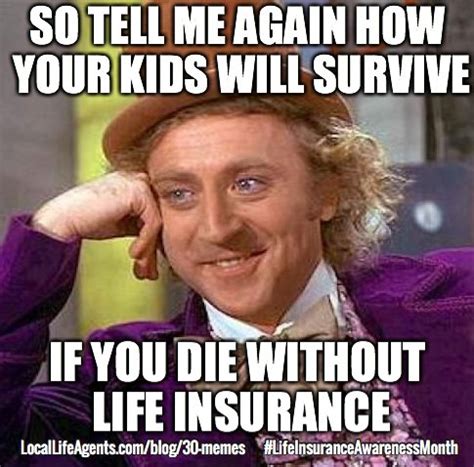 30 Hilarious Life Insurance Memes - Must See Memes - So Funny