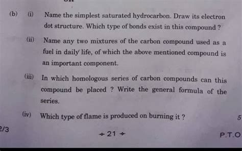 (b) (i) Name the simplest saturated hydrocarbon. Draw its electron dot st..