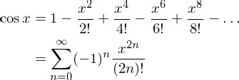 Cosine Taylor series