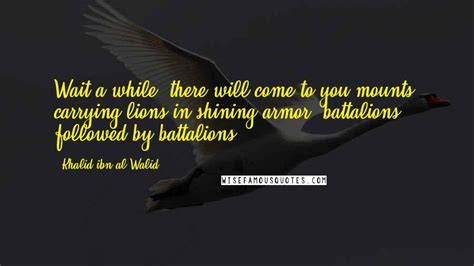 Khalid Ibn Al-Walid quotes: wise famous quotes, sayings and quotations ...