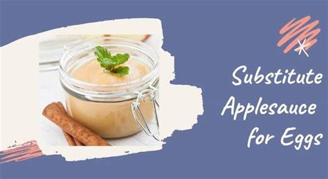 15 Healthy Egg Substitute Applesauce – Easy Recipes To Make at Home