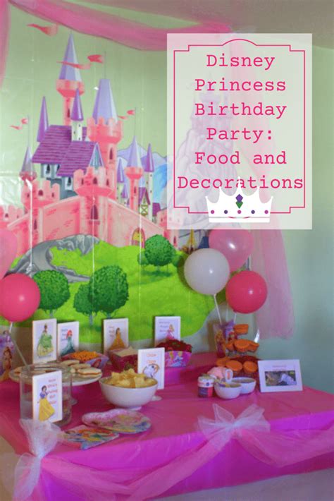 Disney Princess Birthday Party Ideas: Food & Decorations - Party Ideas ...