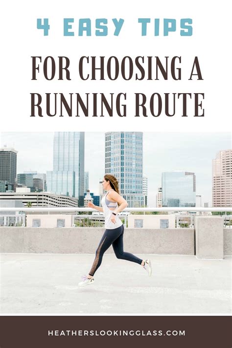 4 Easy Tips for Choosing a Running Route - Through Heather's Looking Glass