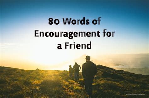 95 Words of Encouragement for a Friend – DailyFunnyQuote