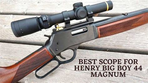 Top 6 Best Scope for Henry Big Boy 44 Magnum in 2023