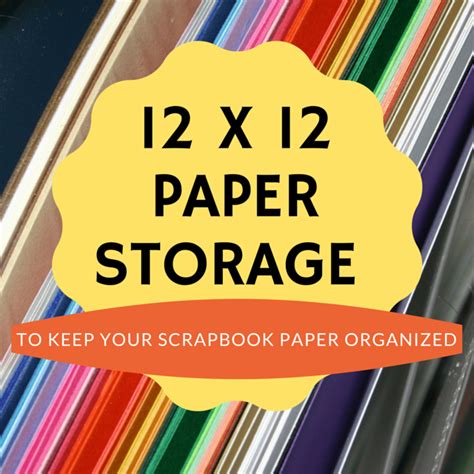 12 x 12 Paper Storage • Everything-About-Scrapbooking.com