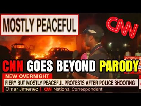 CNN Says Riots Are Fiery But Mostly Peaceful Protests, CNN Goes Beyond ...