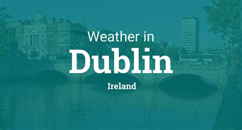 Weather for Dublin, Ireland