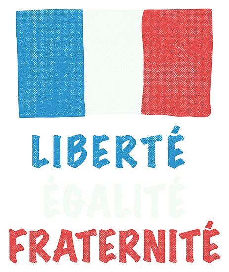 "Liberte Egalite Fraternite French Flag" Posters by AntiqueImages ...