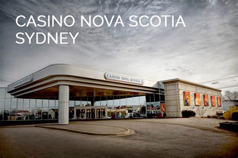 Casino Nova Scotia - Sydney, NS - Canadian Casino Gambler