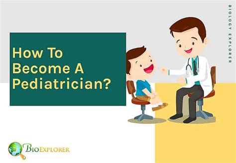 How To Become A Pediatrician? | Types of Pediatrician | BioExplorer.net