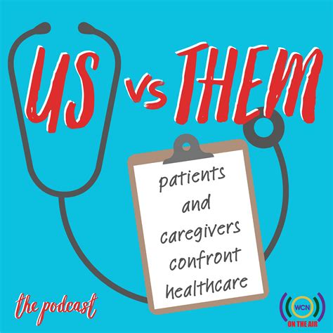 Us Vs Them: Patients and Caregivers Confront Healthcare, Featuring ...