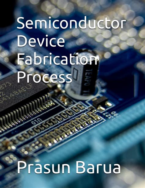 Semiconductor Device Fabrication Process – GetwellWise