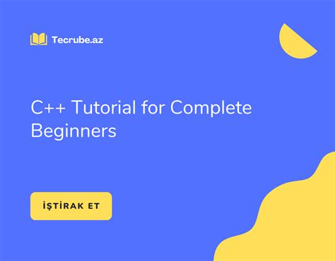 C++ Tutorial for Complete Beginners - Təcrübə.az