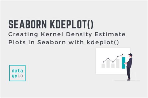 Seaborn kdeplot - Creating Kernel Density Estimate Plots • datagy