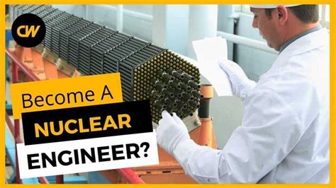 Nuclear Engineers - History, Salary, Demand (2022)