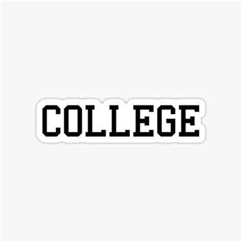 "college " Sticker for Sale by lindsaycarpluk | Redbubble