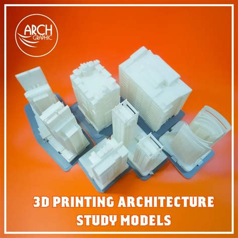 3D Printing Architecture Study Models, Mastering Excellence