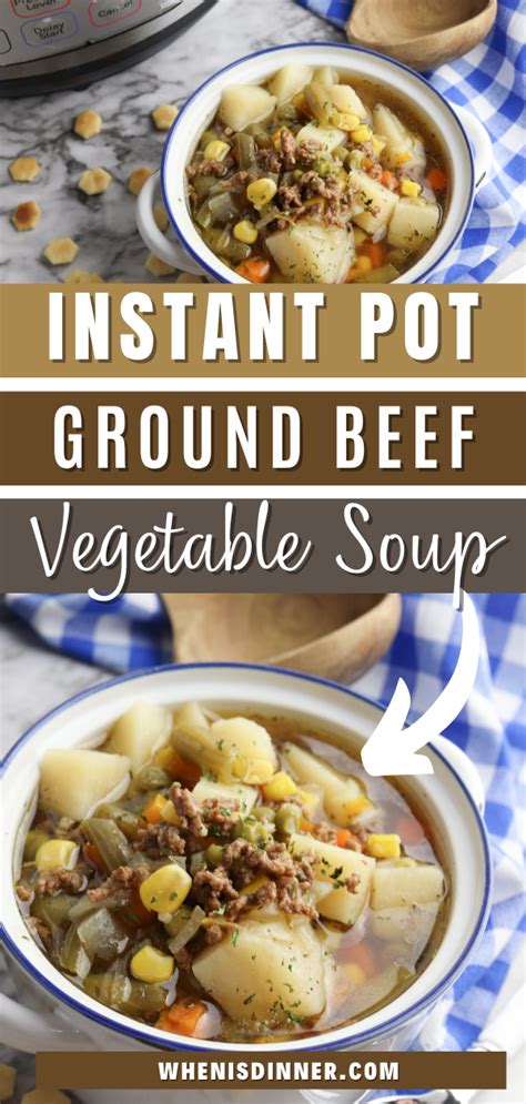 Instant Pot Ground Beef Vegetable Soup - When is Dinner