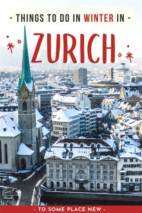 18 Amazing Things to do in Zurich in Winter [2023] - tosomeplacenew