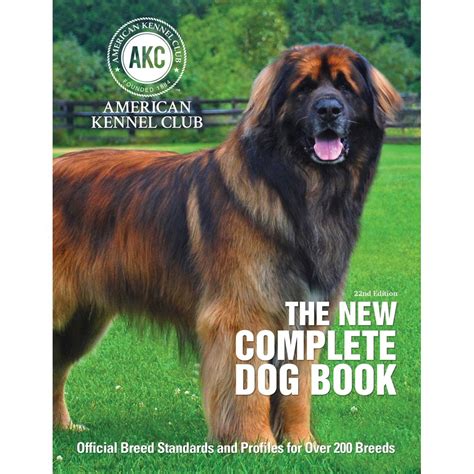 The New Complete Dog Book : Official Breed Standards and Profiles for ...