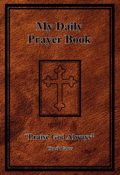 My Daily Prayer Book: "Praise God Always": Gross, Chuck: 9780983915850 ...