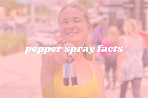 6 Facts You Didn't Know About Pepper Spray | Safely