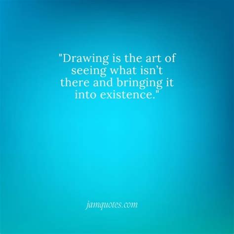 inspirational quotes about drawing - JamQuotes