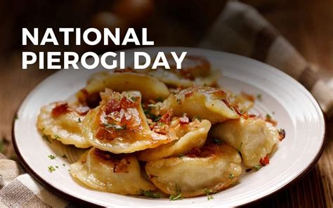 NATIONAL PIEROGI DAY - October 8, 2024 - Angie Gensler