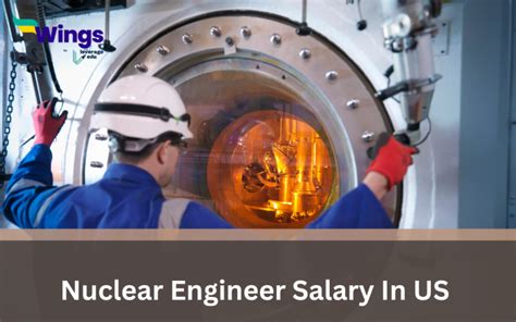 Detailed Analysis On Nuclear Engineer Salary In US In 2024 | Leverage Edu