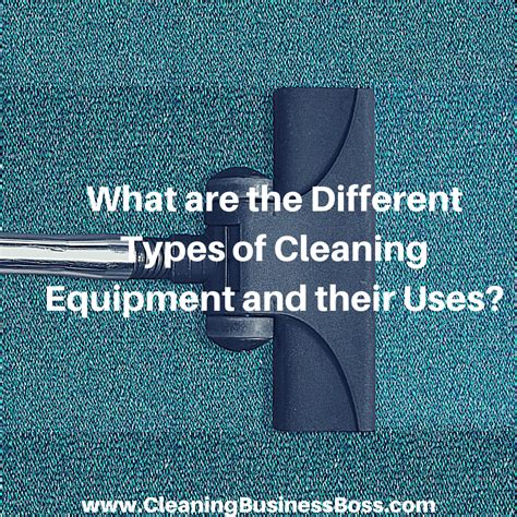 What are the Different Types of Cleaning Equipment and their Uses ...