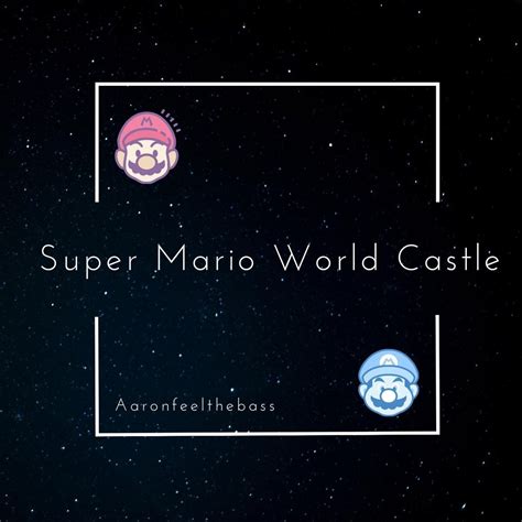 ‎Super Mario World (Castle Theme) - Single di Aaronfeelthebass su Apple ...