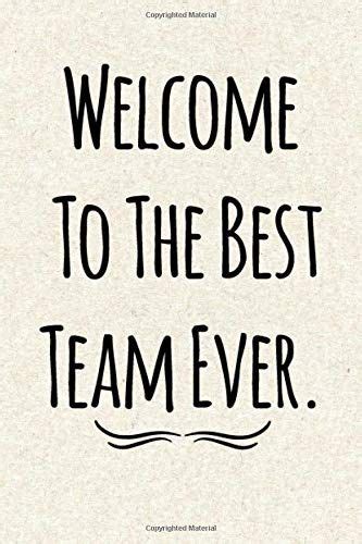 Welcome to the best team Ever:110 Lined Notebook Inspirational And ...