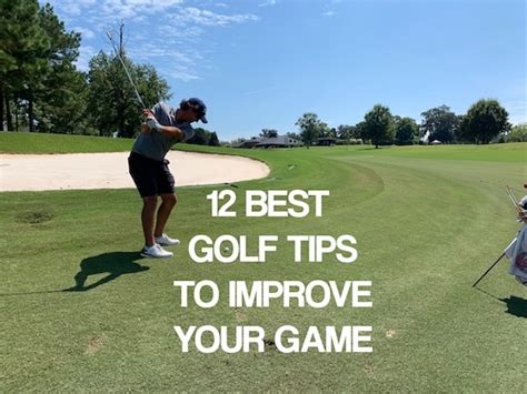 12 Best Golf Tips To Improve Your Swing And Your Game