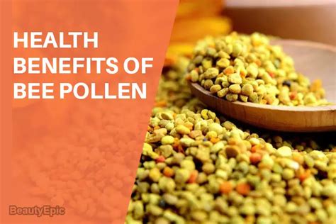 14 Incredible Health Benefits Of Bee Pollen You Must Know